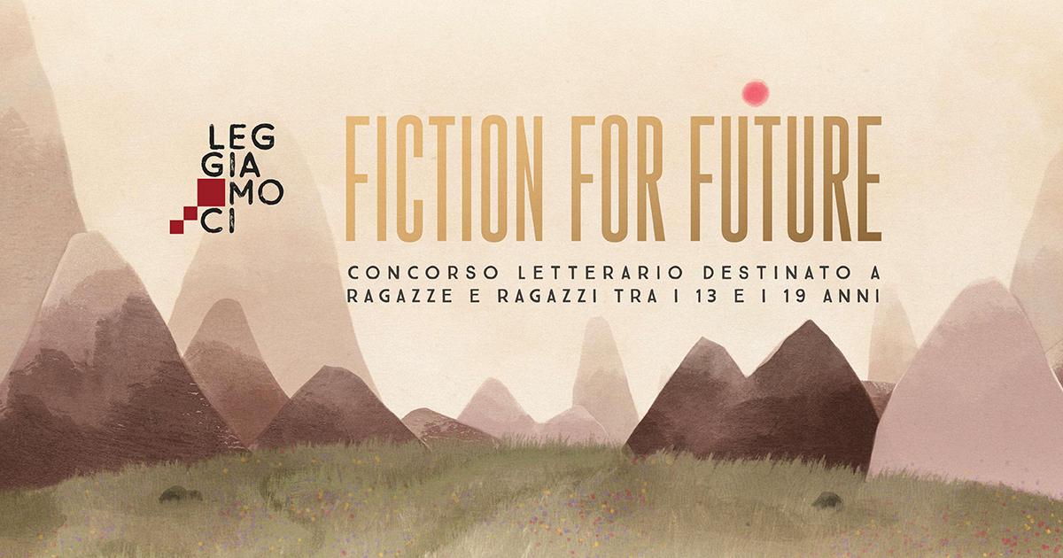 Parte la nuova edizione di “Leggiamoci – Fiction for Future”. Scadenza 31 gennaio 2023