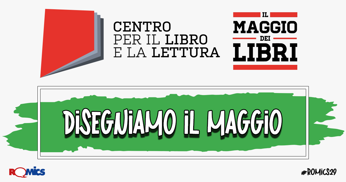“Disegniamo il Maggio”: in collaborazione con Romics un concorso per la nuova campagna grafica del “Maggio dei Libri”