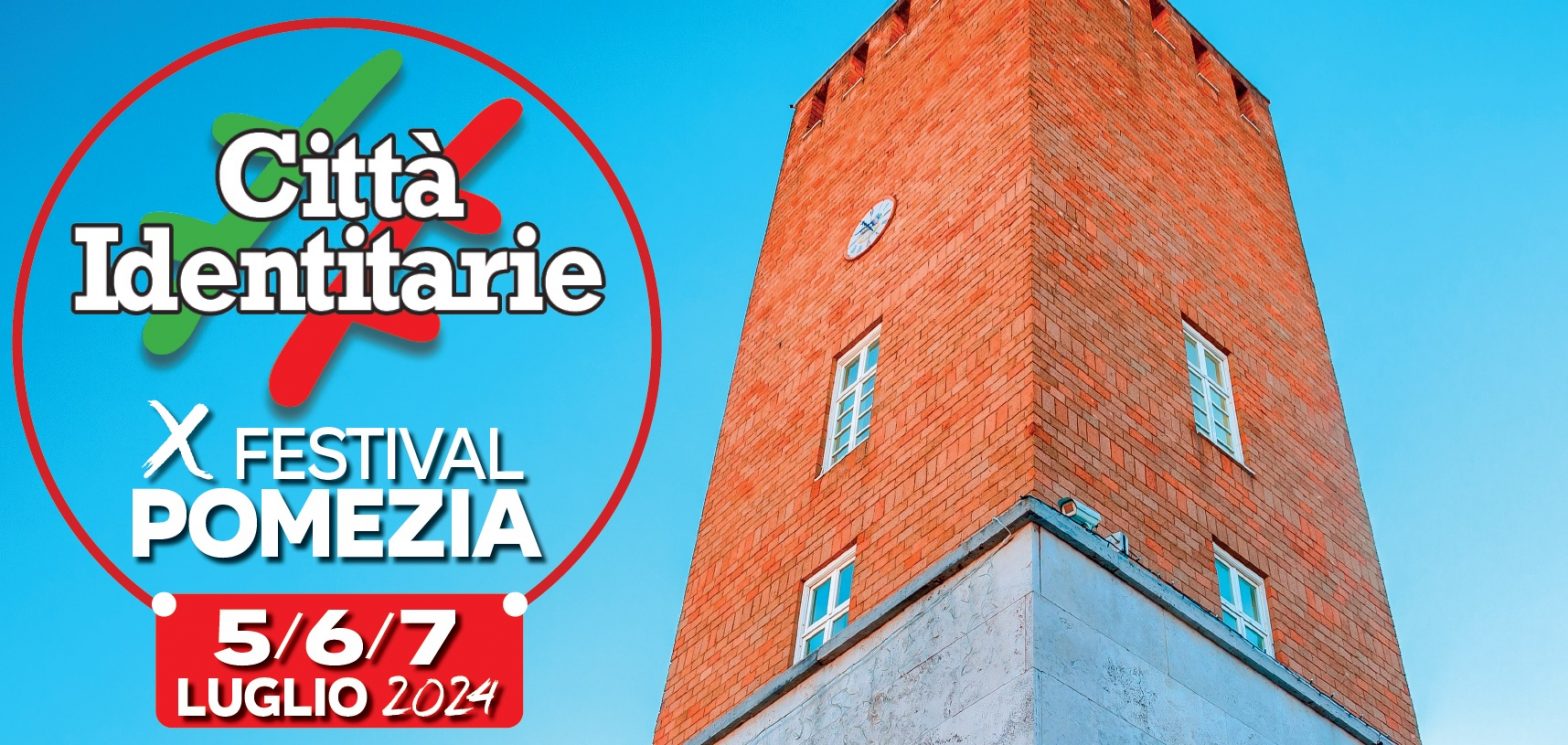 Dal 5 al 7 luglio a Pomezia la decima edizione del Festival delle Città Identitarie