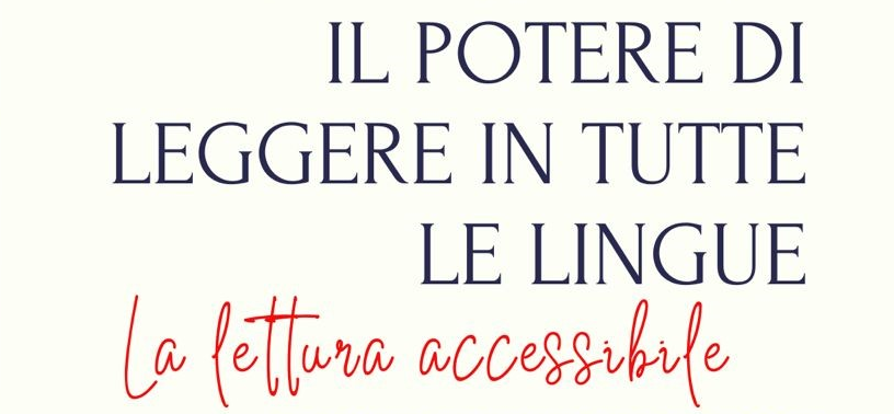 Il 26 settembre l’Università di Pisa organizza “La lettura accessibile” per la Giornata Europea delle Lingue