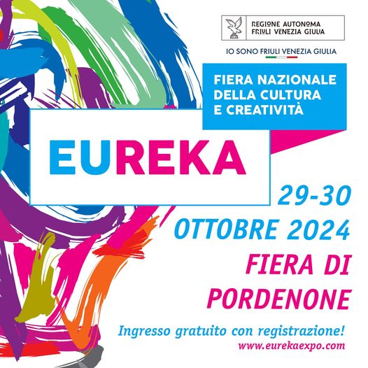 Il 28 e 30 ottobre a Pordenone c’è Eureka 2024 – Fiera della cultura e creatività