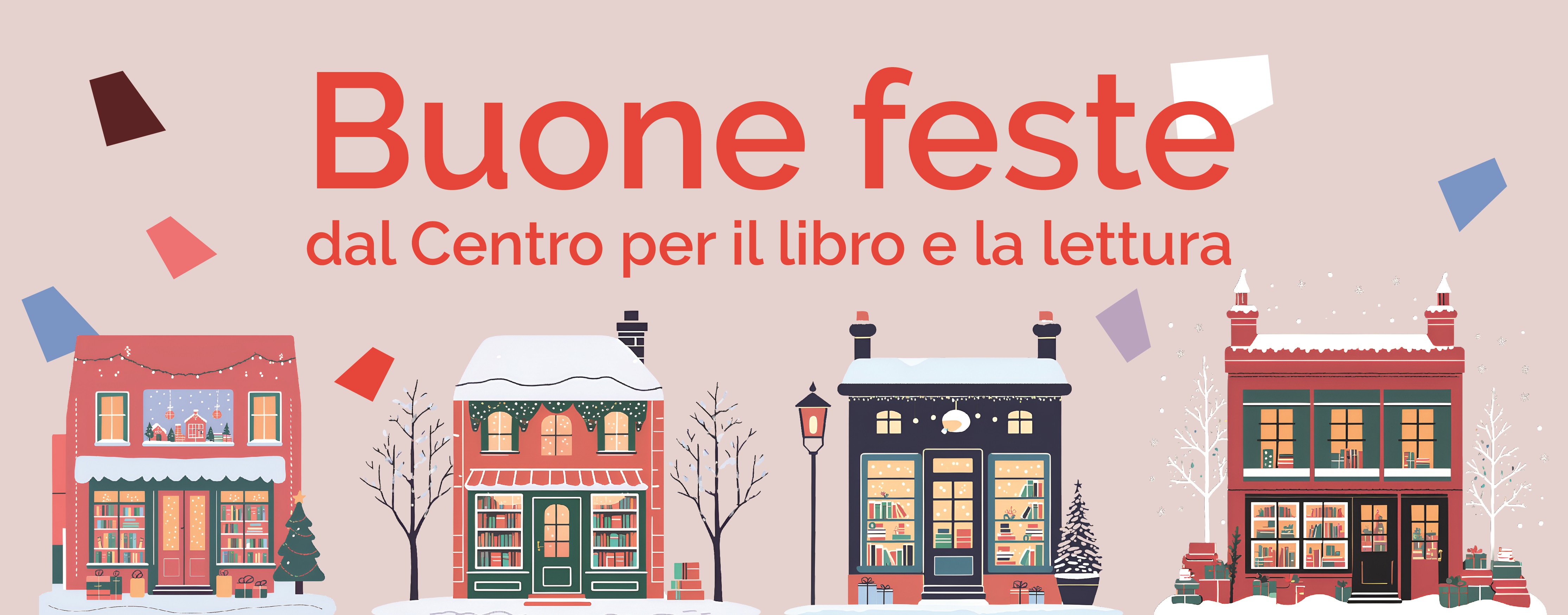 Buone feste dal Centro per il libro e la lettura!